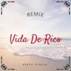 ARATH GARCIA - Vida de Rico (Remix) - Single