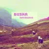 Buskr - Day Breaks